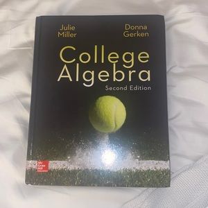 College Algebra Second Edition McGraw Hill Education Julie Miller & Donna Gerken